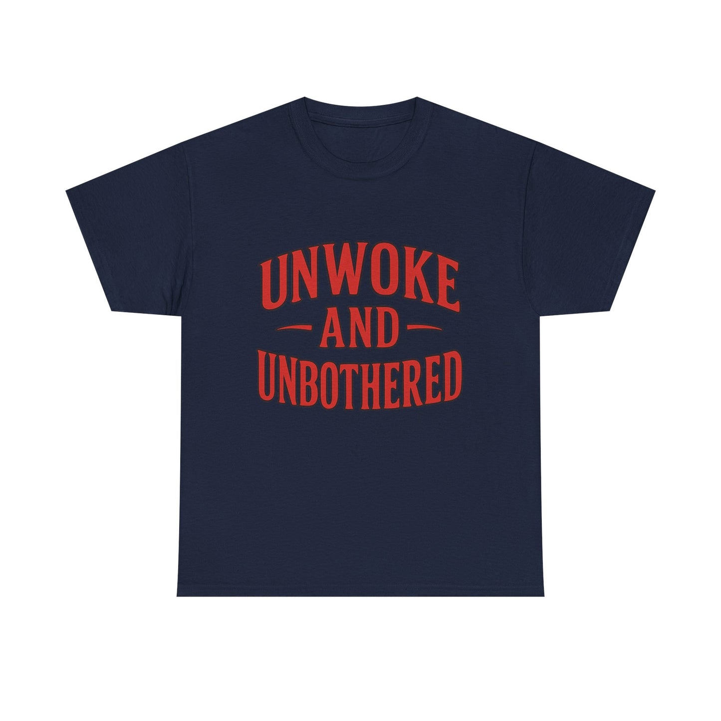 Unwoke and Unbothered Tee