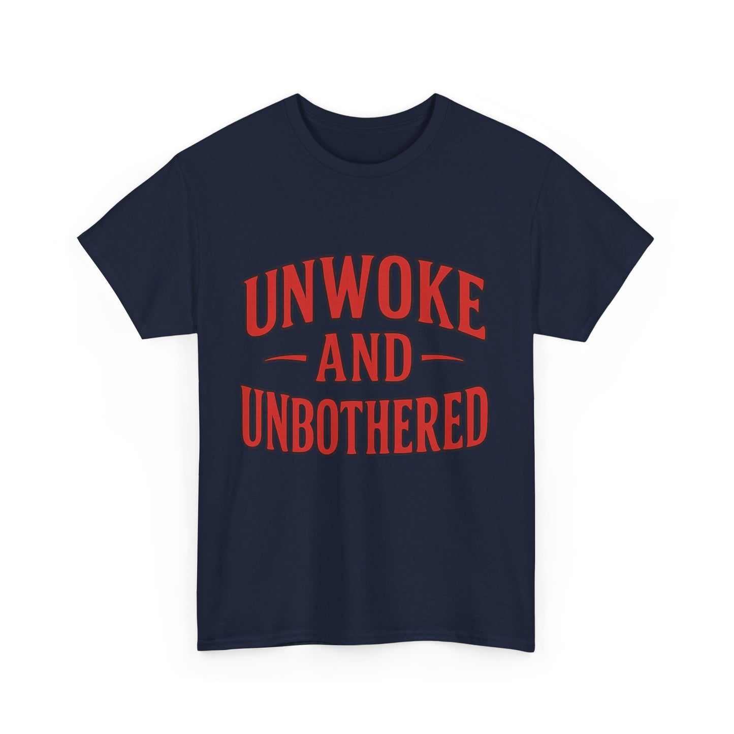 Unwoke and Unbothered Tee